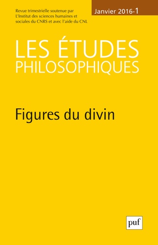 David Lefebvre - Les études philosophiques N° 1, janvier 2016 : Figures du divin.