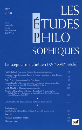 Frédéric Gabriel et Emmanuel Naya - Les études philosophiques N° 2, Avril 2008 : Le scepticisme chrétien (XVIe-XVIIe siècle).
