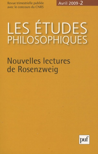 Marc Crépon et Vincent Delecroix - Les études philosophiques N° 2, Avril 2009 : Nouvelles lectures de Rosenzweig.