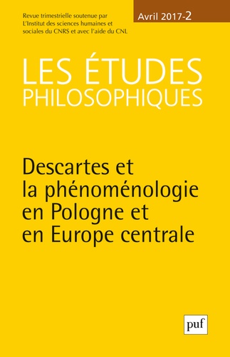 David Lefebvre - Les études philosophiques N° 2, avril 2017 : Descartes et la phénoménologie en Pologne et en Europe centrale.