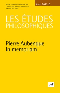 David Lefebvre - Les études philosophiques N° 2, avril 2022 : Pierre Aubenque In memoriam.