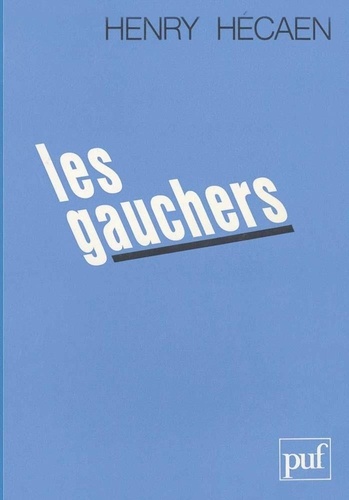 Les gauchers. Etude neuropsychologique