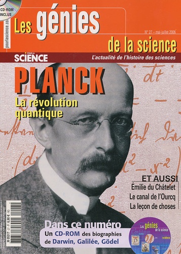 Bénédicte Leclercq et Yves Gingras - Les Génies de la Science N° 27, Mai-juillet 2 : Planck - La révolution quantique. 1 Cédérom