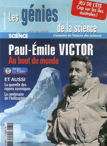 Marie-Neige Cordonnier - Les Génies de la Science N° 31, mai-juillet 2 : Paul-Emile Victor - Au bout du monde.