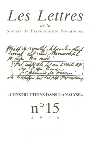 Daniel Koren - Les Lettres de la Société de Psychanalyse Freudienne N° 15/2006 : Constructions dans l'analyse.
