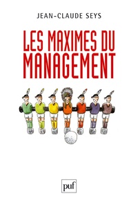 Jean-Claude Seys - Les maximes du management.