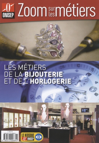 Les métiers de la bijouterie et de l'horlogerie de ONISEP - Livre - Decitre