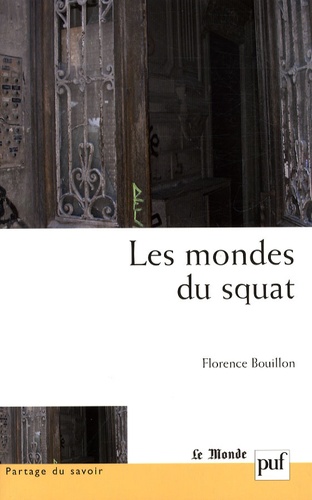 Les mondes du squat. Anthropologie d'un habitat précaire