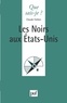 Claude Fohlen - Les noirs aux Etats-Unis.