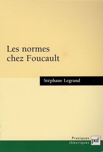 Stéphane Legrand - Les normes chez Foucault.