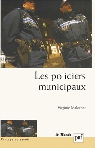 Virginie Malochet - Les policiers municipaux.