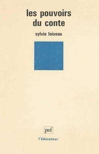 Sylvie Loiseau - Les pouvoirs du conte.