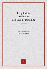 Les principes fondateurs de l'Union européenne