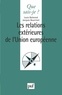 Louis Balmond et Jacques Bourrinet - Les relations extérieures de l'Union européenne.