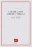 Charles Zorgbibe - Les relations internationales.
