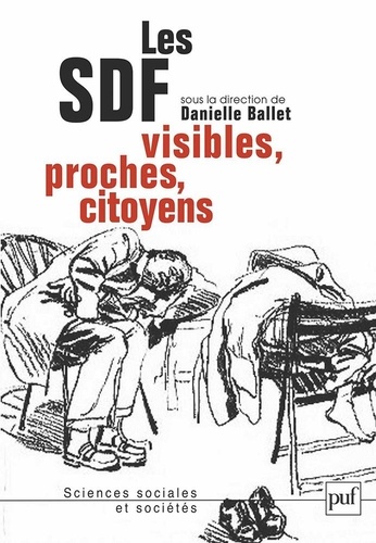 Danielle Ballet - Les SDF - Visibles, proches, citoyens.