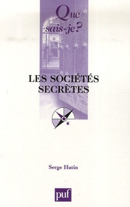 Serge Hutin - Les sociétés secrètes.