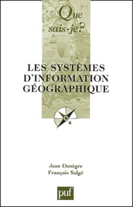 Jean Denègre et François Salgé - Les systèmes d'information géographique.