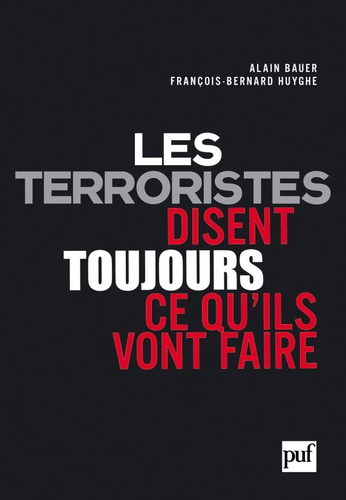 Les terroristes disent toujours ce qu'ils vont faire