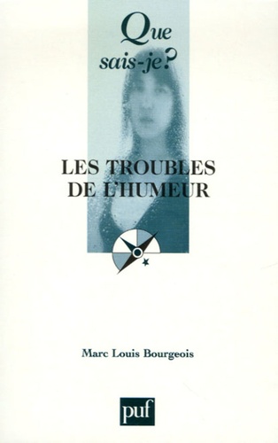 Marc-Louis Bourgeois - Les troubles de l'humeur.