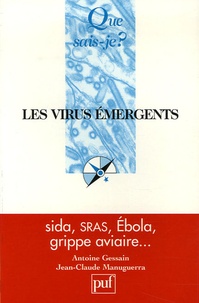 Antoine Gessain et Jean-Claude Manuguerra - Les virus émergents.