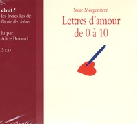 Susie Morgenstern - Lettres d'amour de 0 à 10. 3 CD audio
