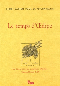 Catherine Chabert et Jean-Claude Rolland - Libres cahiers pour la psychanalyse N° 12, Automne 2005 : Le temps d'Oedipe.