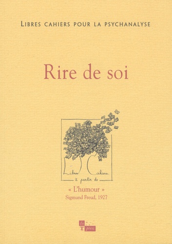 Jean-Luc Donnet et Gilbert Diatkine - Libres cahiers pour la psychanalyse N° 17, Printemps 2008 : Rire de soi.