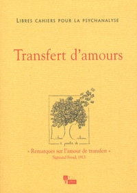 Catherine Chabert et Jean-Claude Rolland - Libres cahiers pour la psychanalyse N° 23, Printemps 2011 : Transfert d'amours.
