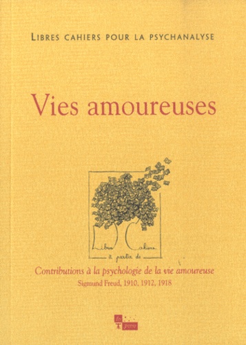 Maurizio Balsamo et Dominique Blin - Libres cahiers pour la psychanalyse N° 25, Printemps 201 : Vies amoureuses.