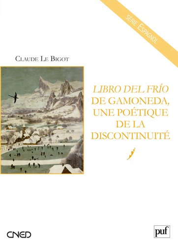 Claude Le Bigot - Librio del frio de Gamoneda, une poétique de la discontinuité.