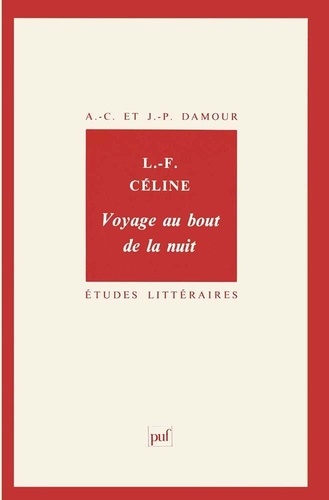 Louis-Ferdinand Céline. Voyage au bout de la nuit
