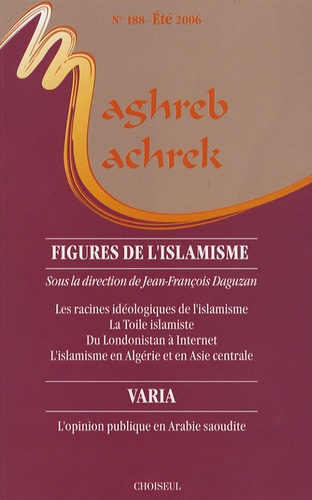Jean-François Daguzan et Dominique Thomas - Maghreb-Machrek N°188 : Figures de l'islamisme.