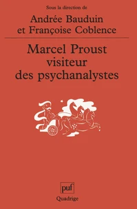 Marcel Proust visiteur des psychanalystes