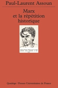 Paul-Laurent Assoun - Marx et la répétition historique.