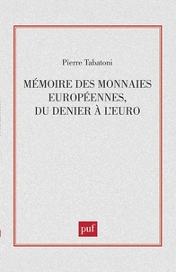 Mémoire des monnaies européennes, du denier à l'euro