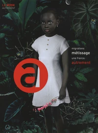 Migrations, métissage : une France autrement