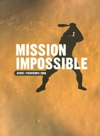 Mission impossible N° 1 Hiver/Printemps 2006