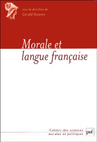 Gérald Antoine - Morale et langue française.