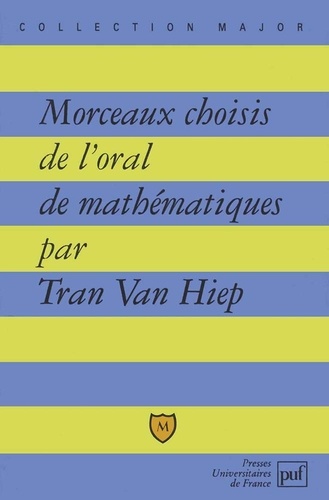 Van-Hiep Tran - Morceaux choisis de l'oral de mathématiques.