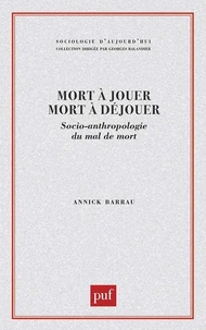 Mort à jouer, mort à déjouer