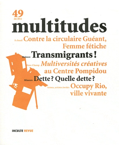Anne Querrien et Alain Tarrius - Multitudes N° 49, Eté 2012 : Transmigrants !.