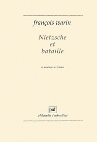 François Warin - Nietzsche et Bataille - La parodie à l'infini.