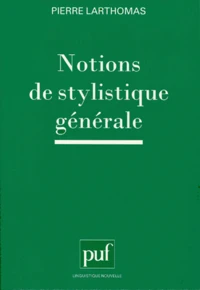 Notions de stylistique générale