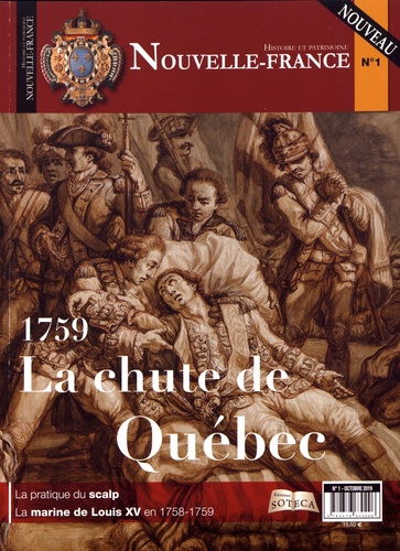  Choffat thierry / menzin marin - Nouvelle-France, Histoire et patrimoine N° 1, octobre 2019 : 1759 La chute de Québec.