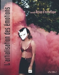 Carole Talon-Hugon - Nouvelle revue d'esthétique N° 14/2014 : L'artialisation des émotions.