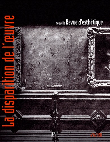 Fabienne Brugère et Pauline Chevalier - Nouvelle revue d'esthétique N° 8/2011 : La disparition de l'oeuvre.