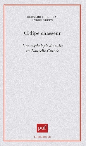 OEdipe chasseur. Une mythologie du sujet en Nouvelle-Guinée