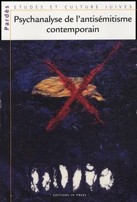 Psychanalyse de l'antisémitisme contemporain