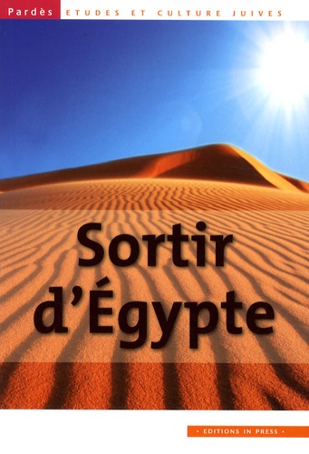 Shmuel Trigano - Pardès N° 46 : Sortir d'Egypte.